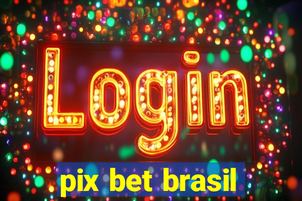 pix bet brasil