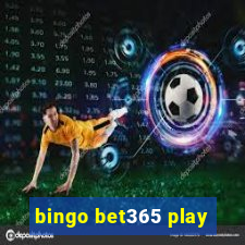 bingo bet365 play