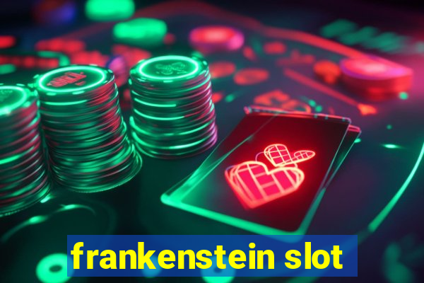 frankenstein slot