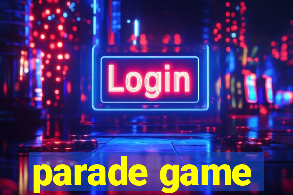 parade game