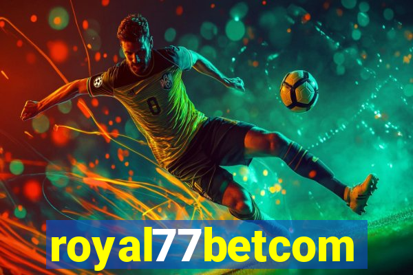 royal77betcom