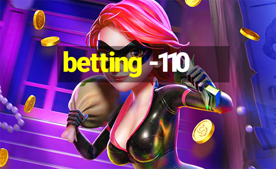 betting -110