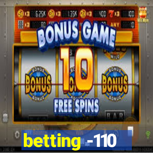 betting -110