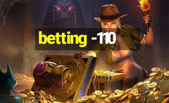 betting -110