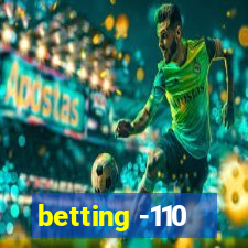 betting -110