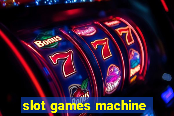 slot games machine