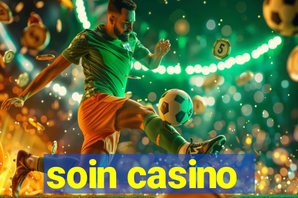 soin casino