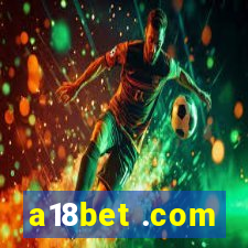 a18bet .com