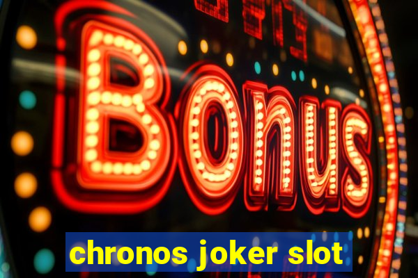 chronos joker slot