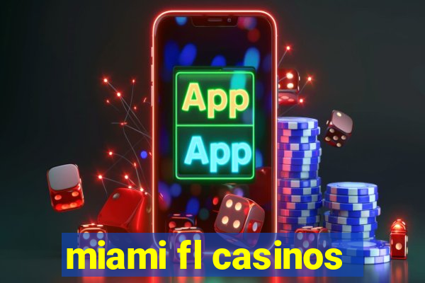 miami fl casinos