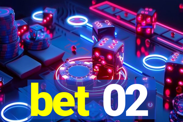 bet 02