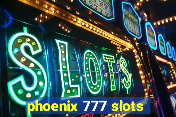 phoenix 777 slots