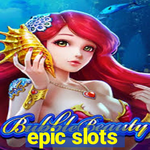 epic slots