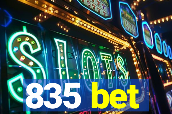 835 bet