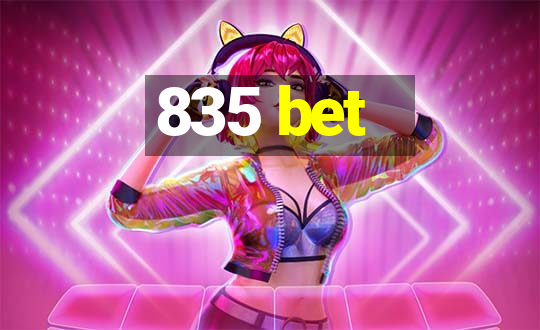 835 bet