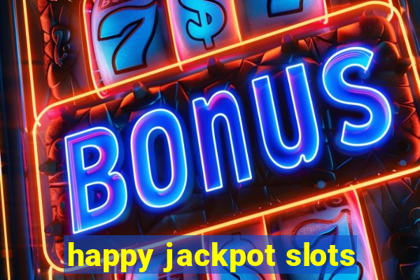 happy jackpot slots