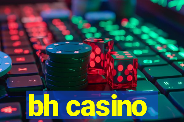 bh casino