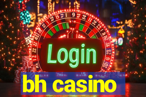 bh casino