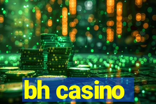 bh casino