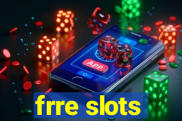 frre slots