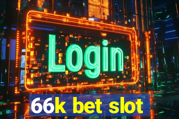 66k bet slot