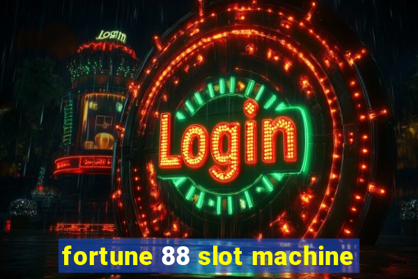 fortune 88 slot machine