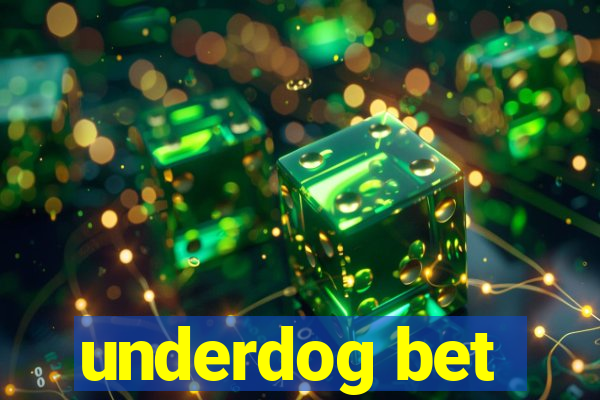 underdog bet