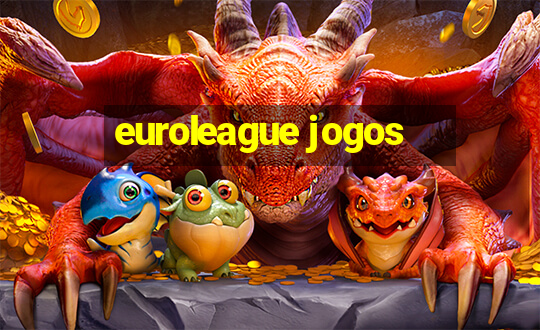 euroleague jogos