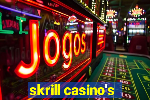 skrill casino's