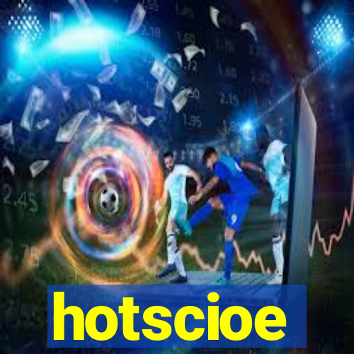 hotscioe