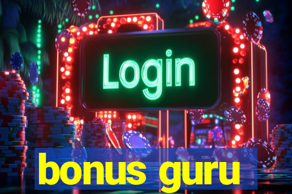 bonus guru