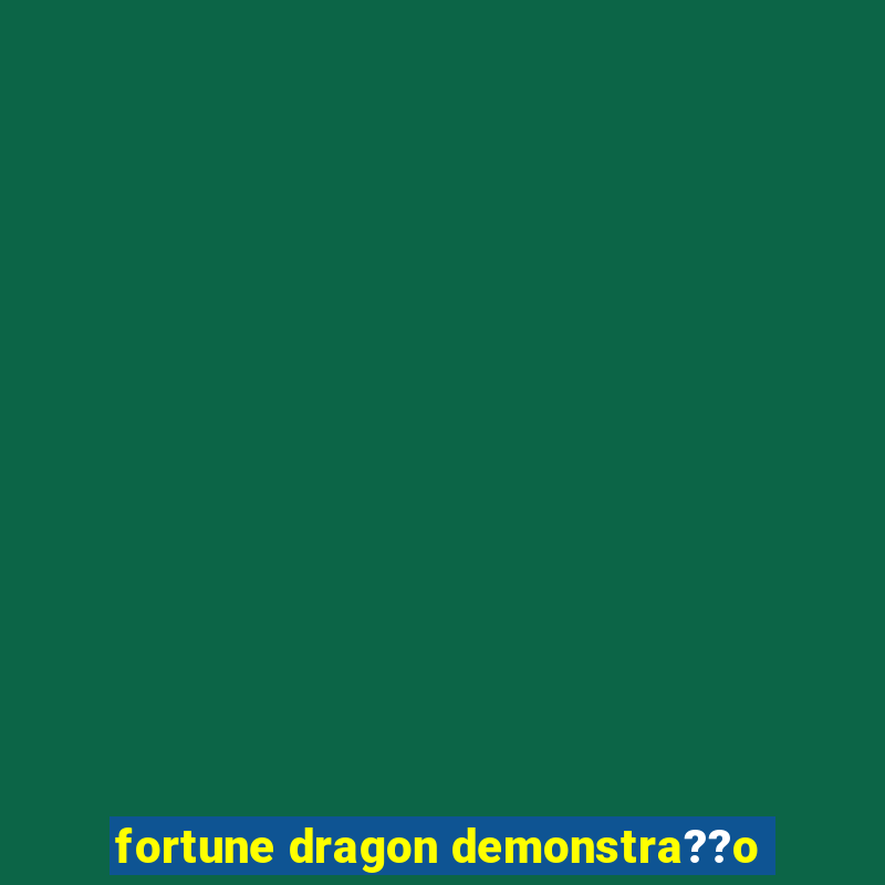 fortune dragon demonstra??o