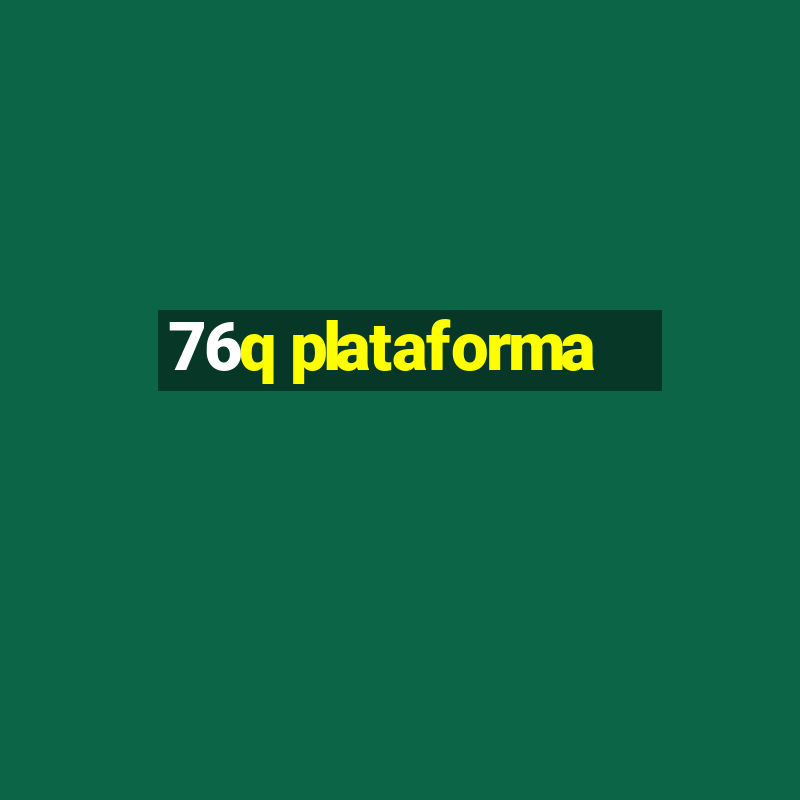 76q plataforma