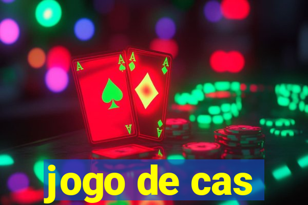 jogo de cas