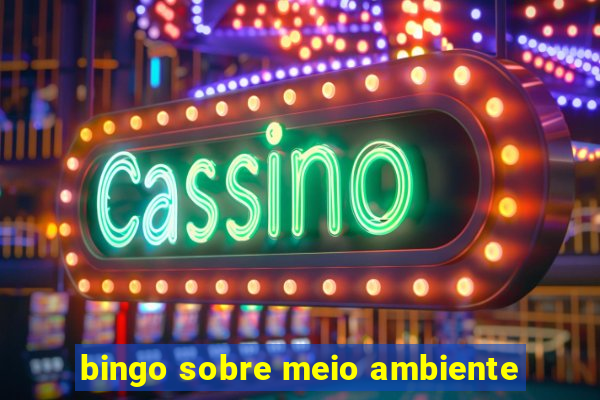 bingo sobre meio ambiente