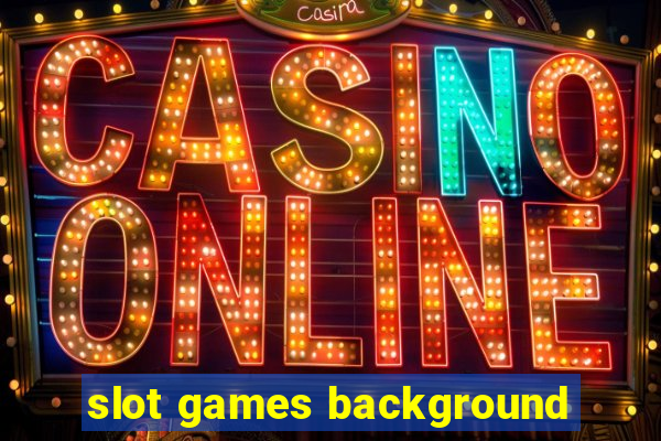 slot games background