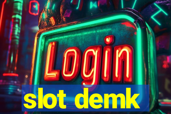 slot demk