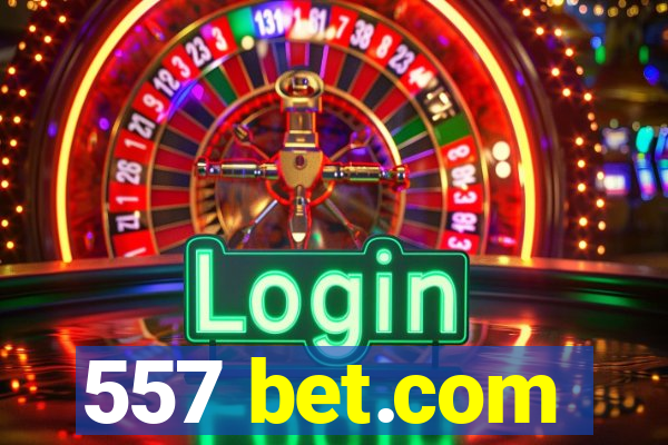 557 bet.com