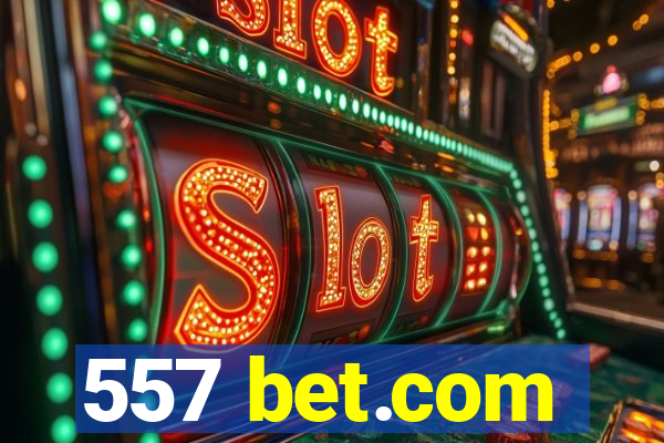 557 bet.com