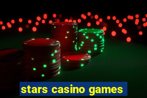 stars casino games