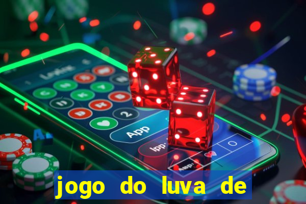 jogo do luva de pedreiro betano