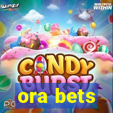 ora bets