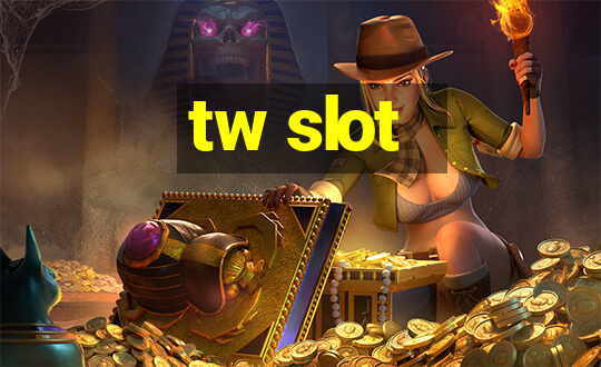 tw slot