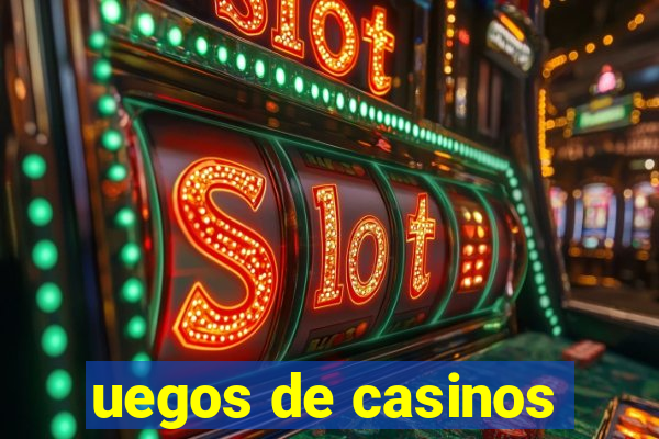 uegos de casinos