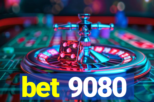 bet 9080