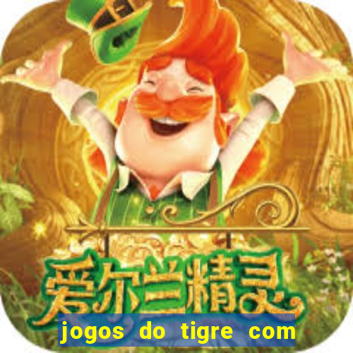 jogos do tigre com bonus gratis