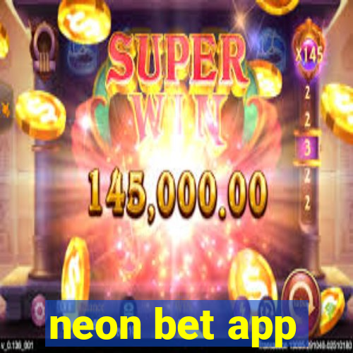 neon bet app