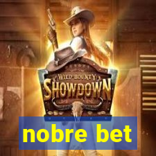 nobre bet