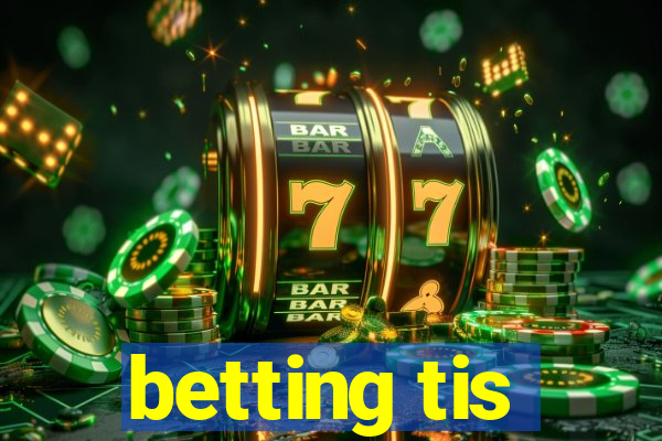 betting tis