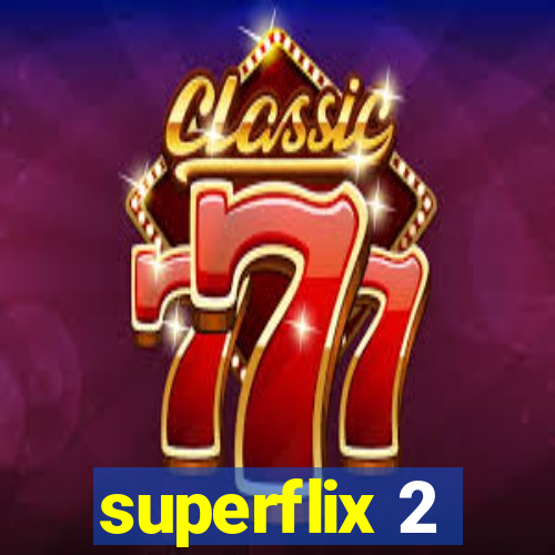 superflix 2